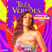 Priscila Senna - Tres Versoes Verão 2026