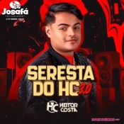 Heitor Costa - Seresta do Hc 3.0