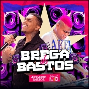 ALEXANDRE BASTOS E M10 - BREGA DO BASTOS - 2025